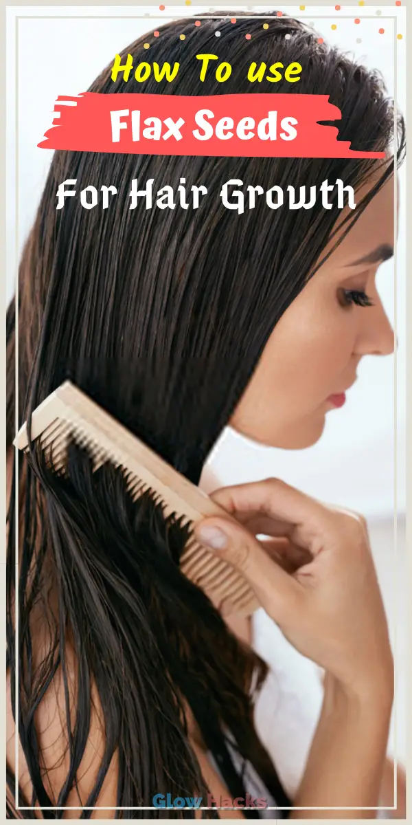  How To use Flax Seeds For Hair Growth